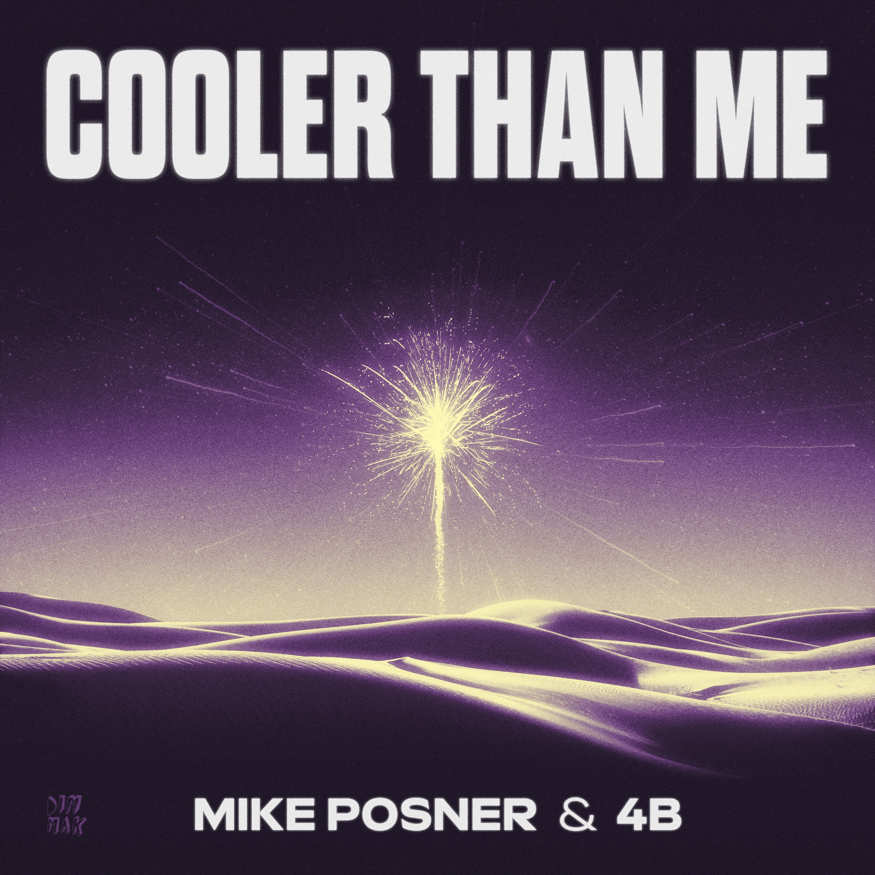 Mike Posner & 4B - Cooler Than Me
