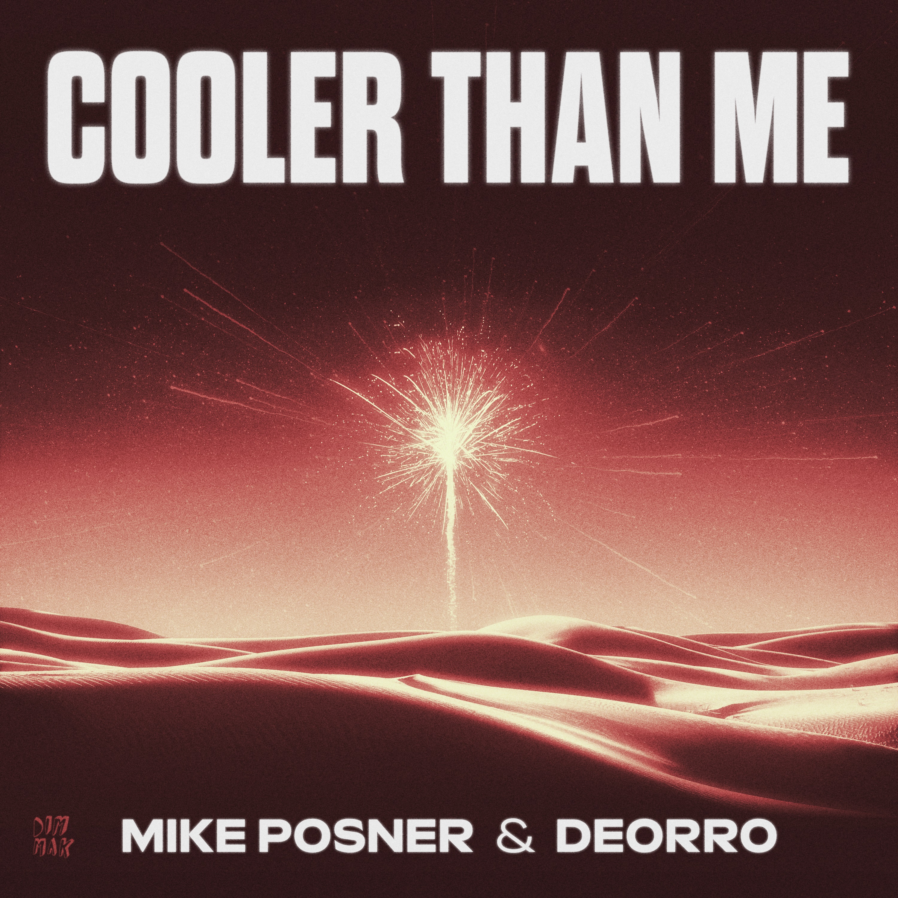 Mike Posner & Deorro - Cooler Than Me
