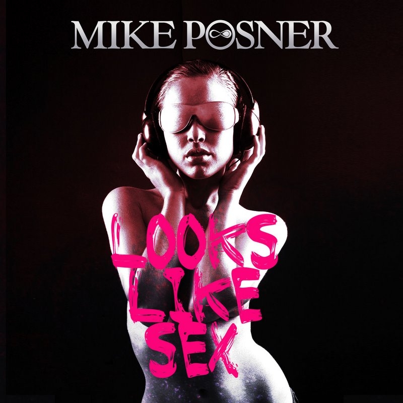 Mike Posner - Looks Like Sex
