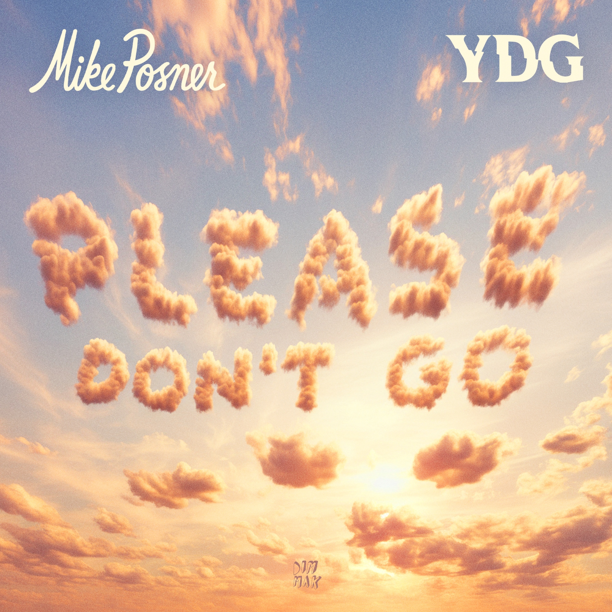 Mike Posner & YDG - Please Don't Go
Released: October 24, 2025
Label: Dim Mak Records
 Mike Posner & YDG - Please Don't Go
Released: October 24, 2025
Label: Dim Mak Records