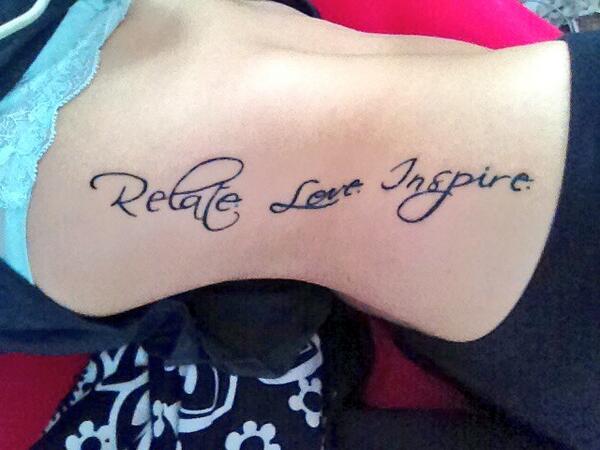 Vanessa's right side torso tattoo of Mike Posner's inspirational quote "Relate. Love. Inspire." June 2014
twitter.com/vnodal
