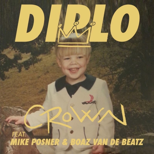 Crown - Diplo feat. Mike Posner, Boaz van de Beatz, and Riff Raff