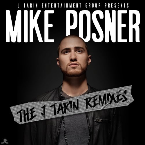 Mike Posner - The J Tarin Remixes