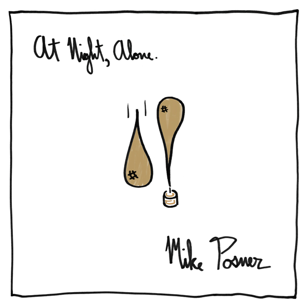Mike Posner - At Night, Alone.