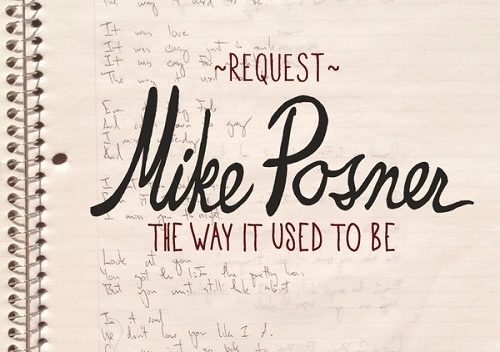 Request Mike Posner’s “The Way It Used To Be” on the Radio