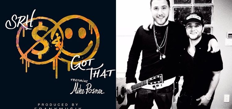 SRH – “Got That” feat. Mike Posner (Produced by Frankmusik)