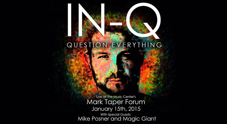 IN-Q, Mike Posner, and Magic Giant Live at the Mark Taper Forum – Los Angeles