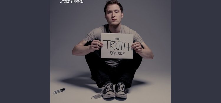 Mike Posner – ‘The Truth Remixes’ AVAILABLE NOW!