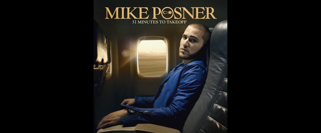 Mike Posner – 31 Minutes To Takeoff Lyrics