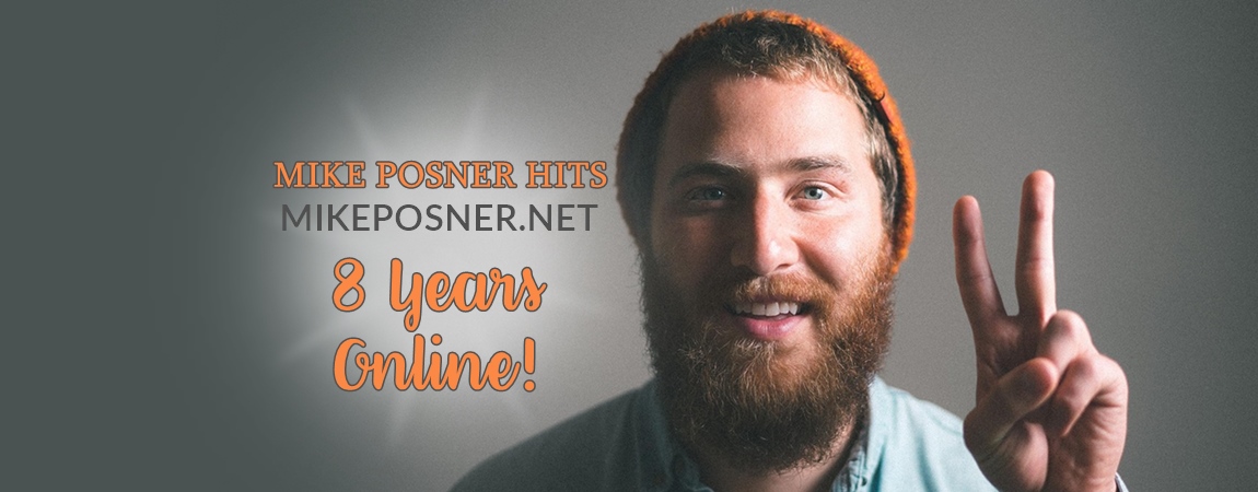 Mike Posner Hits: Celebrating 8 Years Online!