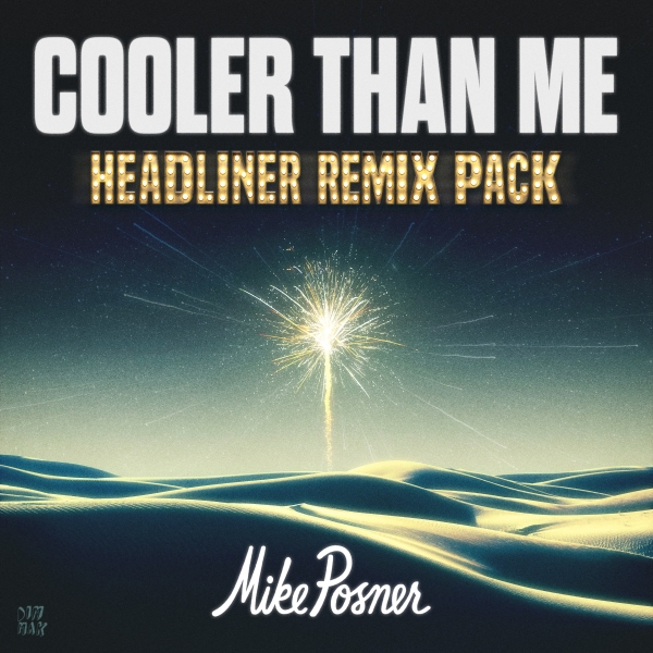 Mike Posner – Cooler Than Me (Headliner Remix Pack)